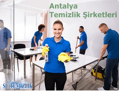 Antalya temizlik şirketleri hizmet kapsamı Su Temizlik